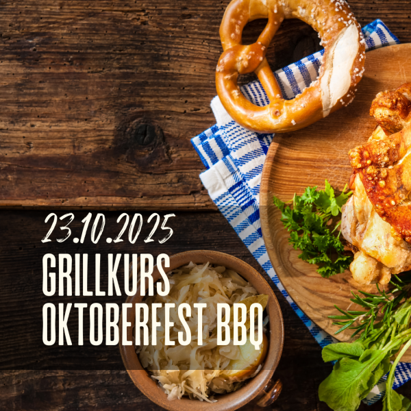 Grillkurs OKTOBERFEST BBQ 23.10.2025 um 17:00 Uhr