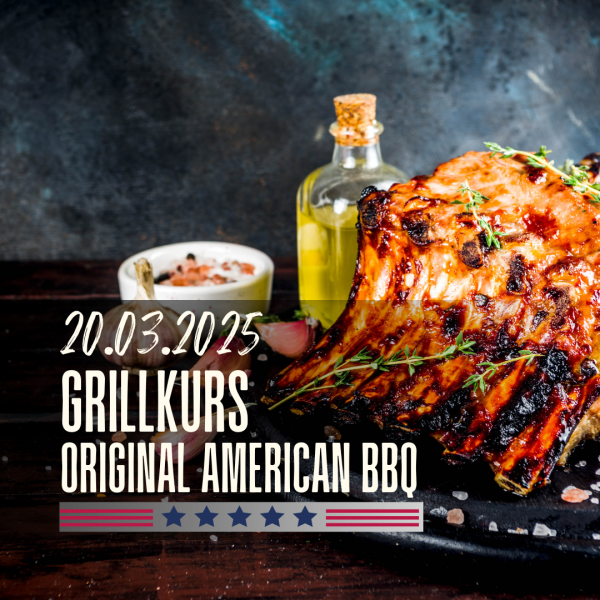 Grillkurs ORIGINAL AMERICAN BBQ 20.03.2025 um 17:00 Uhr